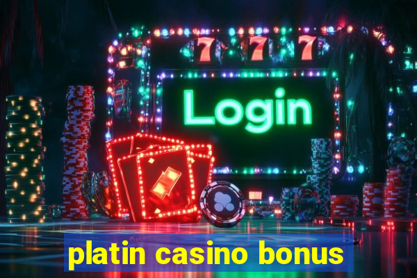 platin casino bonus